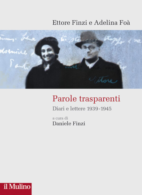 Ettore Finzi e Adelina Foà / Parole trasparenti