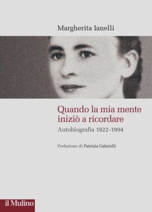 Margherita Ianelli / Quando la mia mente iniziò a ricordare