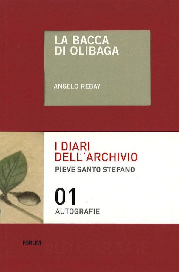Angelo Rebay / La bacca di olibaga