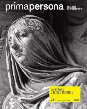 La strage e il suo ricordo / Primapersona 23