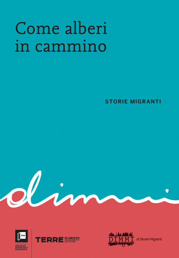 Come alberi in cammino