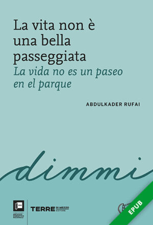 La vita non è una bella passeggiata